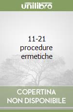 11-21 procedure ermetiche