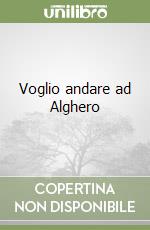 Voglio andare ad Alghero