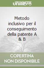 Metodo inclusivo per il conseguimento della patente A & B libro