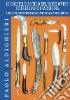 Il coltello antico del Nord Ovest e del Regno di Sardegna-Ancient knives from North-West Italy and Sardinia. Ediz. bilingue libro