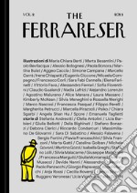 The Ferrareser. Ediz. illustrata. Vol. 2: 36 illustratori e 36 scrittori raccontano la città di Ferrara