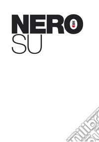 Nero su. Trattato cromo-tipo-foto-grafico libro