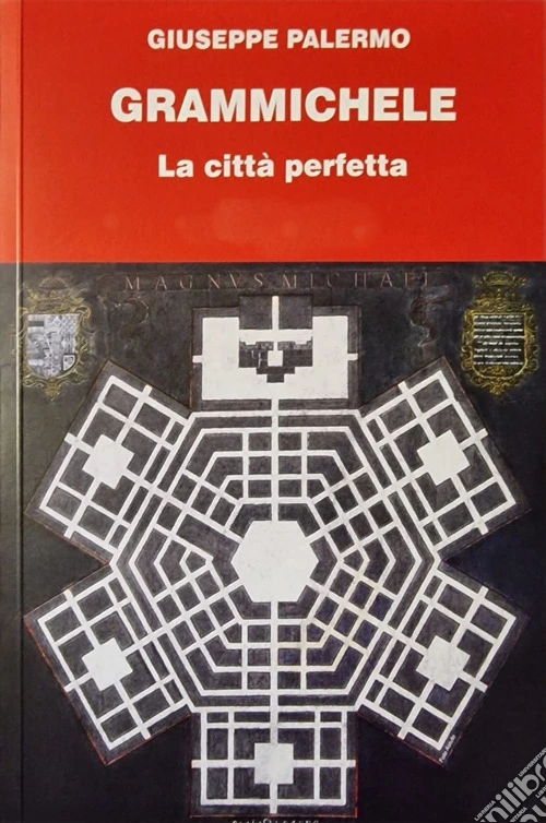 Grammichele. La città perfetta
