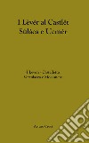 I Levori. Castelletto Vezzolacca e Mocomero-I Lèvër al Castlët Sülàca e Ucmèr. Ediz. multilingue libro di Croci Arturo