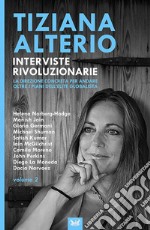 Interviste rivoluzionarie. Vol. 2: La direzione concreta per andare oltre i piani dell'élite globalista