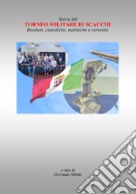 Storia del torneo militare di scacchi. Risultati, classifiche, statistiche e curiosità