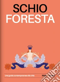 Schio Foresta. Una guida contemporanea alla città libro