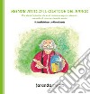 Signor Attolo il custode del parco. Una storia fantastica che sa di inclusione, sogni e relazioni... ma anche di rivincite, riscatti e sorrisi libro