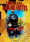 Cold case al Grand Hotel libro di Vallepiano Bruno