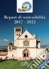 Progetto Fra' Sole. Report di Sostenibilità 2017-2022. Report del progetto di sostenibilità del Complesso monumentale del Sacro Convento di San Francesco in Assisi libro