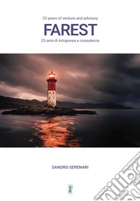 Farest. 25 years of venture and advisory. Ediz. bilingue libro