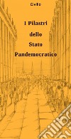 I pilastri dello Stato Pandemocratico libro