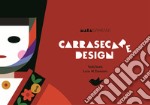 Carrasecare design. Ediz. multilingue libro