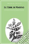 Le erbe di Marino libro di Perotto Marino Latini Paolo