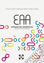 EAA - Aminoacidi Essenziali - Salute e Performance