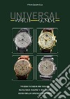 Universal watch Geneve. Cronografi e orologi da polso complicati. Ediz. italiana, inglese e francese libro