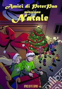 Amici di Peterpan. Missione Natale
