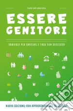 Essere genitori. Consigli per educare i figli con successo