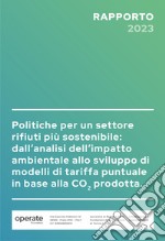 Politiche per un settore rifiuti più sostenibile: dall'analisi dell'impatto ambientale allo sviluppo di modelli di tariffa puntuale in base alla CO2 prodotta