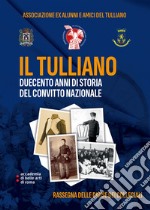 Il Tulliano, duecento anni di storia del Convitto Nazionale. Rassegna delle Divise dei Collegiali. Ediz. integrale. Con link a cartamodelli