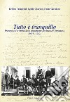 Tutto è tranquillo. Protagonisti e vittime dello squadrismo fascista nell'Argentano (1921-1922) libro