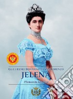 Jelena Plemenita Kraljica. Ediz. italiana e bosniaca libro