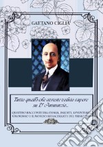 Tutto quello che avreste voluto sapere su D'Annunzio... libro