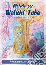 Metodo per Walkin' Tuba