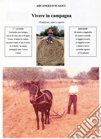 Vivere in campagna. Tradizioni odori e sapori. Ediz. multilingue libro