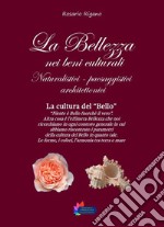 La bellezza nei Beni Culturali. Ediz. per la scuola