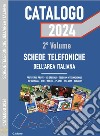 AG Catalogo 2024 schede telefoniche. Catalogo generale dell'area italiana. Vol. 2 libro di Aliano Gianluca