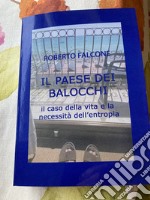 Il paese dei balocchi. Il caso della vita e la necessità dell'entropia