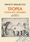 Tropea: storia, miti, leggende libro di Migliaccio Franco