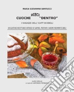 Dieci cuochi «dentro». I ragazzi dell'Icatt di Eboli libro