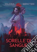 Sorelle di sangue libro