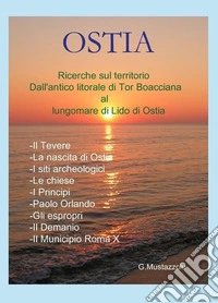 Ostia ricerche sul territorio dall'antico litorale al lungomare di lido di Ostia libro
