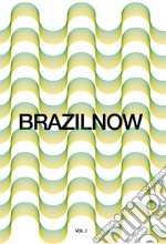 Brazilnow. Ediz. italiana e inglese. Vol. 1