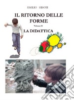 Il ritorno delle forme. Vol. 2: La didattica