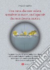 Una nave che non voleva scendere in mare, un Caporale che non doveva morire. La strana vicenda del transatlantico Conte Rosso e del Caporale Raffaele Ciaraffa sullo sfondo degli avvenimenti che condussero alla nascita del fascismo, alla dittatura e  libro di Ciaraffa Enzo