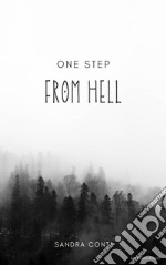 One step from Hell. Ediz. multilingue libro