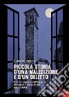 Piccola storia d'una maledizione e d'un delitto libro