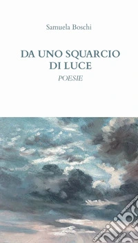 Da uno squarcio di luce libro