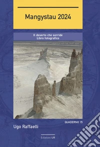 Mangystau 2024. Il deserto che sorride. Libro fotografico libro