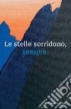 Le stelle sorridono, sempre libro di Pagani Giancarlo