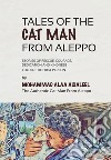 Tales of the Cat Man from Aleppo. Stories of rescue, courage, dedication and kindness told in the first person libro