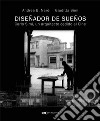 Disenador de suenos. Carlo Simi, un arquitecto cedido al cine libro