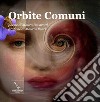 Orbite comuni. Scritture poetiche illustrate libro