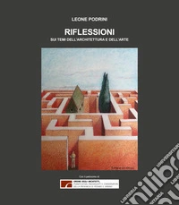 Riflessioni sui temi dell'architettura e dell'arte. Ediz. critica libro