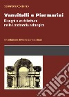 Vanvitelli e Piermarini. Disegni e architetture nella Lombardia asburgica libro di Costanzo Salvatore