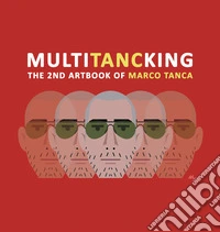 MultiTANCking. The 2nd artbook of Marco Tanca. Ediz. italiana e inglese libro